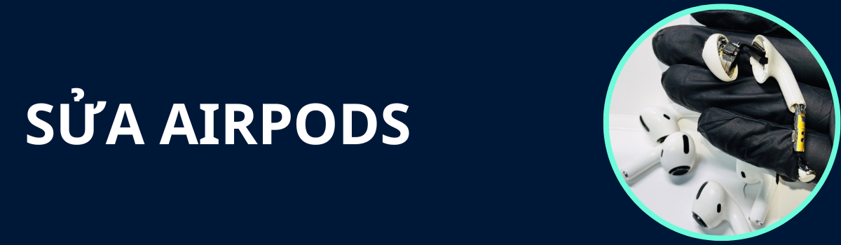 Sửa chữa AirPods